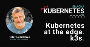 K3s – Kubernetes at the edge