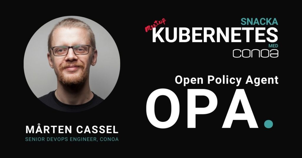 Open Policy Agent (OPA) med Mårten Cassel