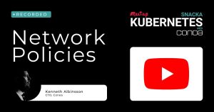 Kubernetes Network Policies