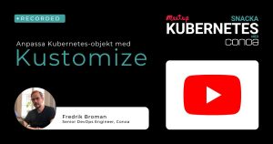Kustomize Fredrik Broman Conoa
