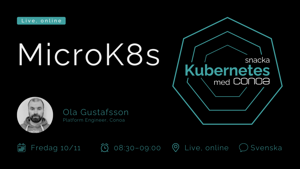 MicroK8s – Snacka Kubernetes med Conoa