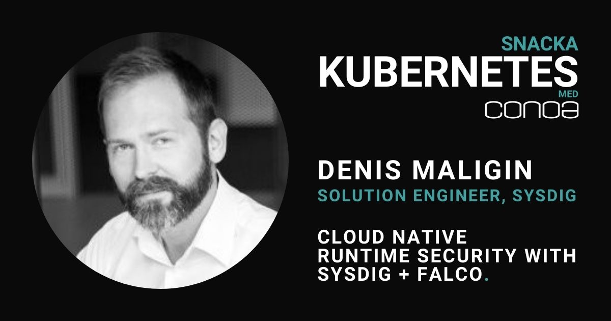 Cloud Native Runtime Security med Sysdig och Falco | Conoa